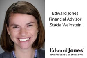 Stacia Weinstein is Certified Financial Planner at Edward Jones in South Phoenix.