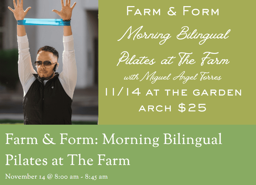 Farm & Form bilingual Pilates flyer for Saturday, Nov. 14, featuring instructor Miguel Angel Torres